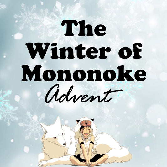 CAPPED OVER POUR: The Winter of Mononoke Advent (Spoilers in listing)